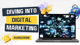 Diving into Digital Marketing!
