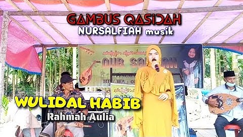 QASIDAH GAMBUS, WULIDAL HABIB || Rahmah Aulia ||