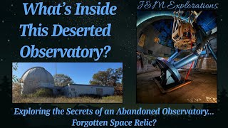 Exploring The Secrets of an Abandoned Observatory | Forgotten Space Relic?