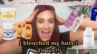 How I Fixed My EXTREMELY (Mushy) Damaged/Over Processed Hair!  ~2021~