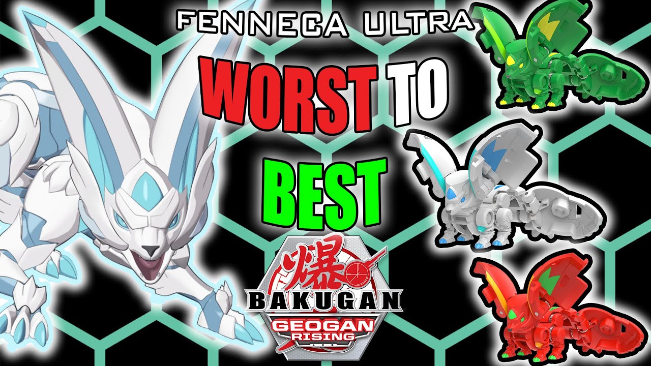 Which Fenneca Ultra from Bakugan Geogan Rising is the Best?