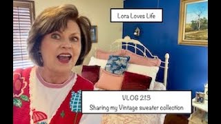 Lora Loves Life   VLOG 213   My Vintage Sweater Collection   Eagle's Eye   Belle Point and more