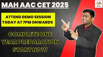 MAH AAC CET 2025 I ATTEND DEMO SESSION TODAY AT 7PM ONWARDS, Complete one year preparation.