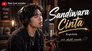 Sandiwara Cinta – Repvblik | Cover Akustik Romantic