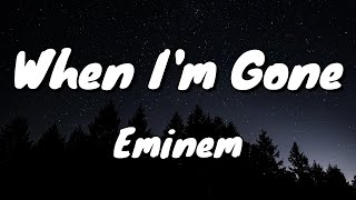 Eminem - When I'm Gone - Lyrics