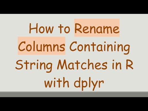 How to Rename Columns Containing String Matches in R with dplyr