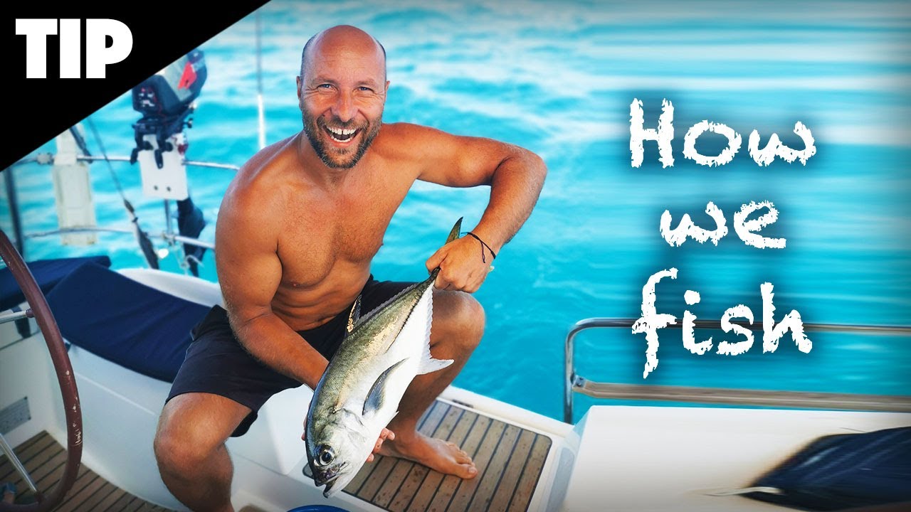 How We Fish How we fish while sailing - Travel Tips // Sail Our World - YouTube