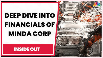 Deep Dive Into Financials Of Minda Corp & In The Swotlight: Neuland Labs | Inside Out | CNBC-TV18