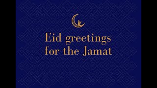 Video: Eid greetings for the Jamat