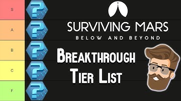 The DEFINITIVE Surviving Mars Breakthrough Tier List!