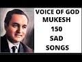 Mukesh Sad Songs | 150 Sad Songs of Legendary Singer Mukesh