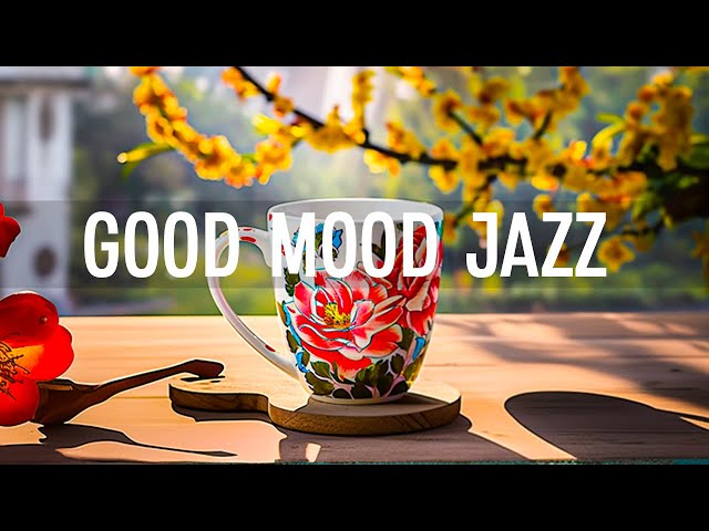 Positive Jazz Cafe - Instrumental Smooth Jazz Music u0026 Relaxing Rhythmic Bossa Nova for a Good Mood class=