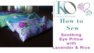 How to Sew an Easy Soothing Eye Pillow with Lavender and Rice