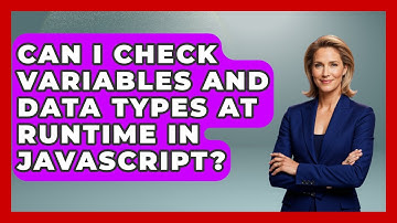Can I Check Variables and Data Types at Runtime in JavaScript? | JavaScript Toolkit News