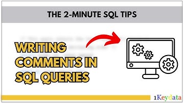 2-Minute SQL Tips: Writing Comments in SQL Queries
