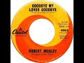 Robert Mosley - Goodbye My Lover Goodbye