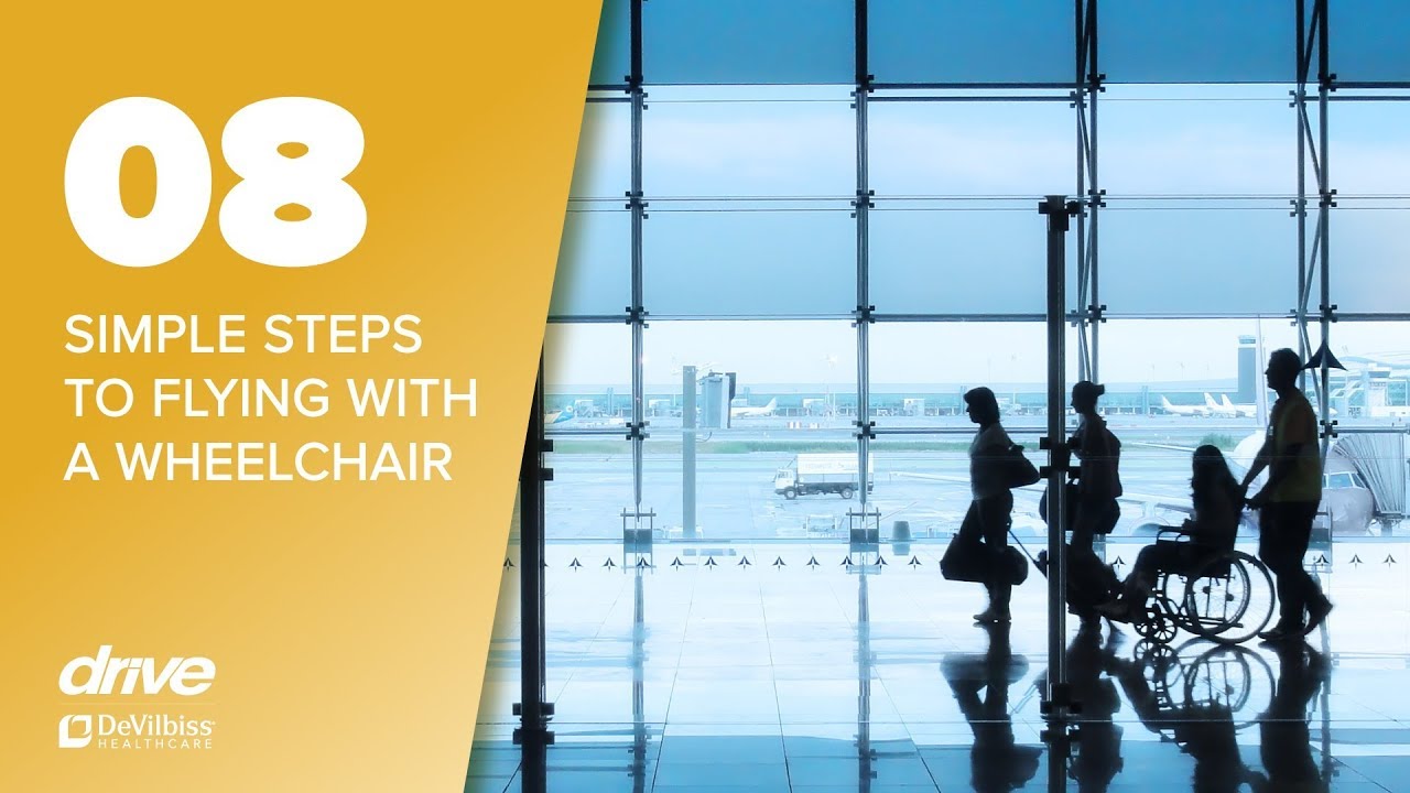8 Simple Steps to Flying With a Wheelchair!! Drive DeVilbiss Healthcare