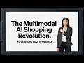 The Multimodal AI Shopping Revolution: Instant Price Comparisons & Reviews