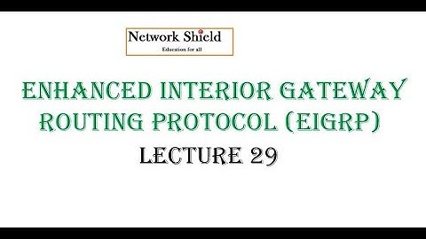 Lecture 29: 200-301 CCNA v3.0 | EIGRP Part 1 | Free Cisco CCNA