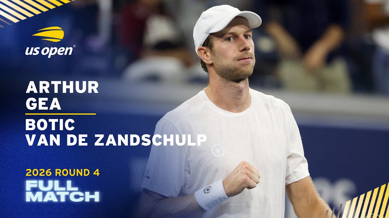 Arthur Gea vs. Botic van de Zandschulp Full Match | 2026 US Open Round 4
