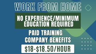 4 Work At Home No Experience/No Minimum Education Required Jobs | Paid Training | $18$18.50/Hour