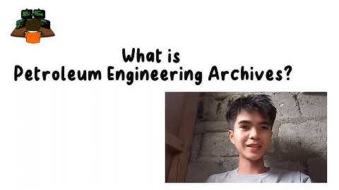 Petroleum Engineering Archives: A video guide to our program