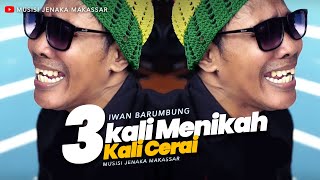 Musisi Jenaka Makasssar - 3 Kali Kawin Cerai ( Official Music Video )