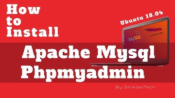 How to Install Apache Mysql Phpmyadmin (LAMP) on Ubuntu 18.04 18.10 | By Shikdartech
