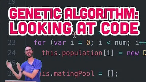 9.4: Genetic Algorithm: Looking at Code - The Nature of Code