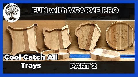 Getting creative with VCarve Pro   Designing and Cutting Catch All Trays Part 2
