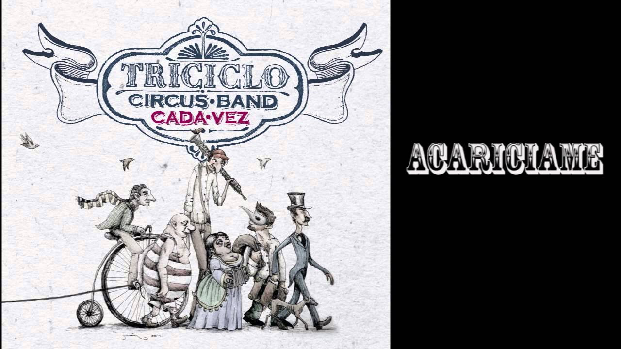 Watch Triciclo Circus Band- Acariciame on YouTube