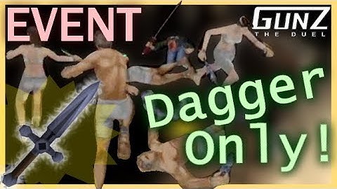 Dagger Only EVENT I GunZ The Duel I GunZDuels