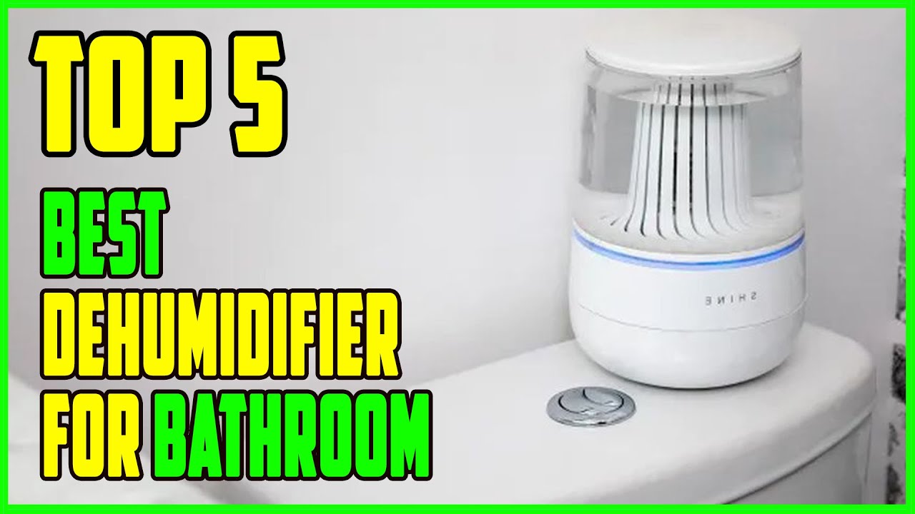 TOP 5 Best Dehumidifier for Bathroom 2023 Top Bathroom Dehumidifier