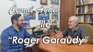 Cemal Aydın Ile Roger Garaudy Üzerine.