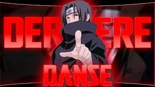 Itachi Badass Edit🔥 - Derniere Danse ||100 Subs Special🎉