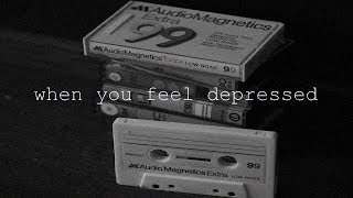 Listen To This When You Feel Depressed