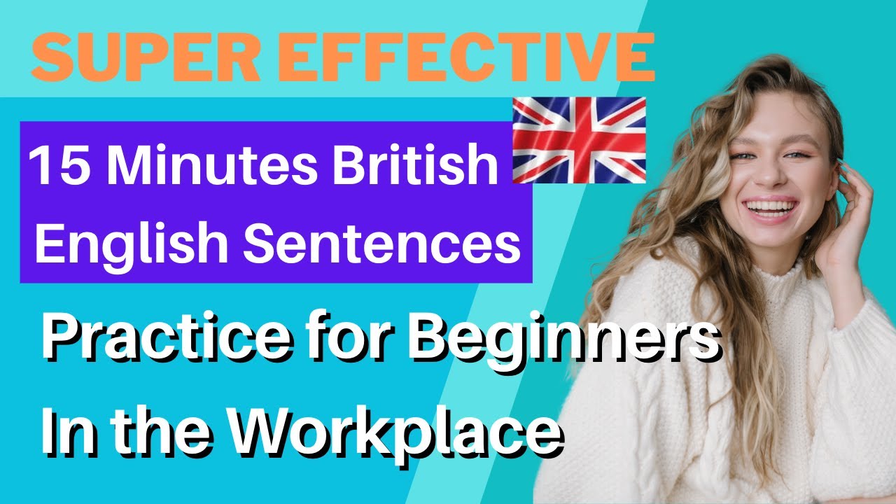 15 minutes British English Sentences Practice for beginners In The