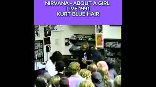 Nirvana - About A Girl Live 1991 San Diego,Kurt Cobain Blue Hair