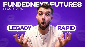 Rapid vs Legacy Plan?! FundedNext Futures! (Which is Better?! + Rules)
