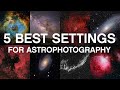 5 Best Camera Settings for Astrophotography!