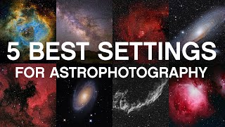 5 Best Camera Settings for Astrophotography!