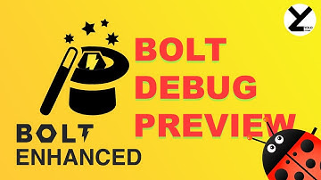 [Bolt Enhanced] Bolt Debug Feature Preview