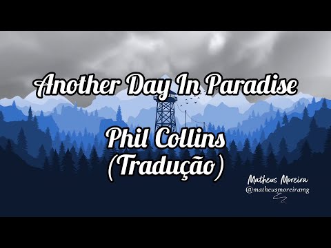 Phil Collins - Another Day In Paradise (TRADUÇÃO) 