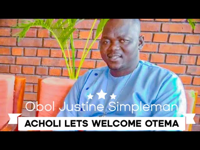 Obol Justine - Acholi lets welcome Otema Awany class=
