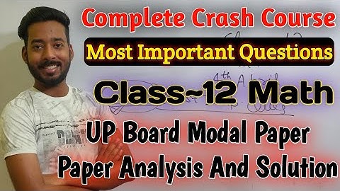 Class 12 Math Modal Question Paper Analysis And Solution UP Board Exam 2022 | Last Year Modal Paper