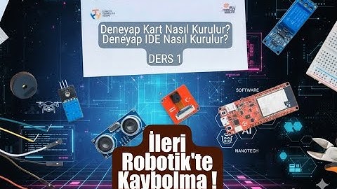Deneyap Kart ve Deneyap IDE Nasıl Kurulur? Özel Ayarlar #1 İleri Robotik