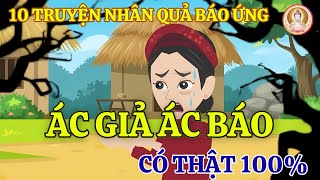 10 Truyện Nhân Quả Báo Ứng Có Thật, Ác Giả Ác Báo Nhận Kết Cục Bi Thảm Cảnh Tỉnh Người Đời