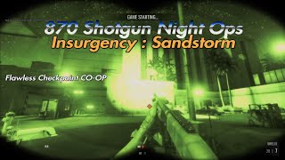 870 Shotgun Night Ops - Insurgency : Sandstorm | Tactical CO-OP