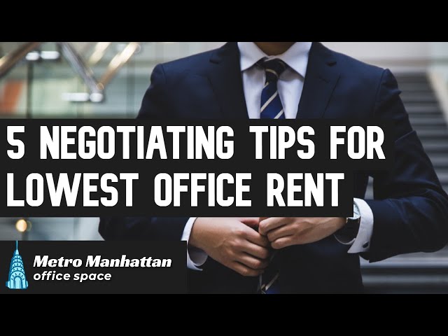 Tips for negotiating lowest base rent Tips for negotiating lowest base rent