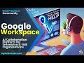 Google Workspace - AI Powered Productivity Overview